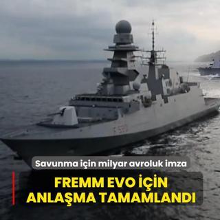 Savunma sanayisinde milyar avroluk imza... FREMM Evo i�in anla�ma tamamland�