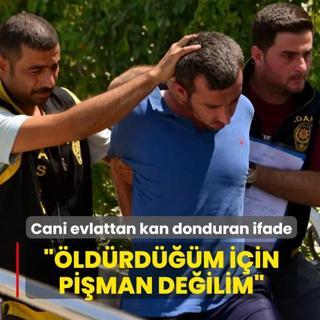 Cani evlattan kan donduran ifade: Annemi �ld�rd���m i�in pi�man de�ilim