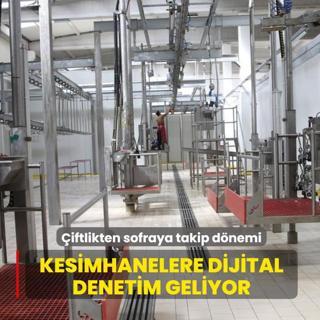 �iftlikten sofraya takip d�nemi: Kesimhanelere dijital denetim geliyor
