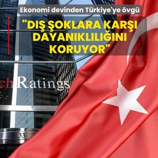 Ekonomi devinden T�rkiye'ye �vg�: D�� �oklara kar�� dayan�kl�l���n� koruyor