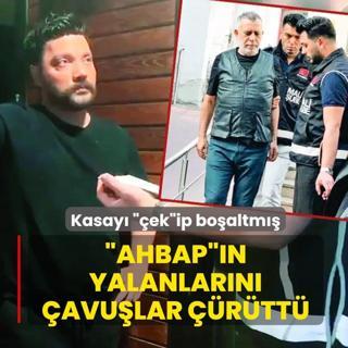 �Ahbap��n yalanlar�n� �avu�lar ��r�tt�! Kasay� ��ek�ip bo�altm��
