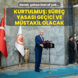Genel, �ahsa �zel af yok! Kurtulmu�: S�re� yasas� ge�ici ve m�stakil olacak
