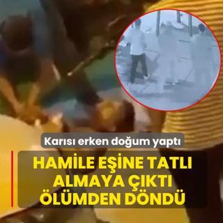Hamile e�ine tatl� almaya ��kt�, 6 yerinden b��akland�! Kar�s� erken do�um yapt�