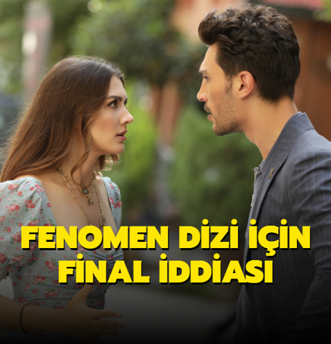Fenomen dizi i�in final iddias�