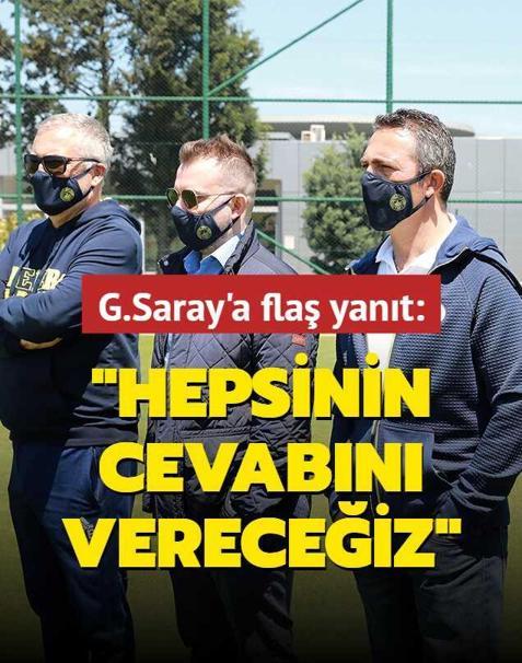 F.Bah�e'den G.Saray'a yan�t: Cevab�m�z olacak