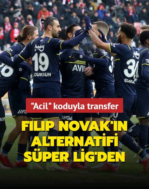 Fenerbahçe'den acil koduyla transfer: Filip Novak'ın alternatifi Süper Lig'den