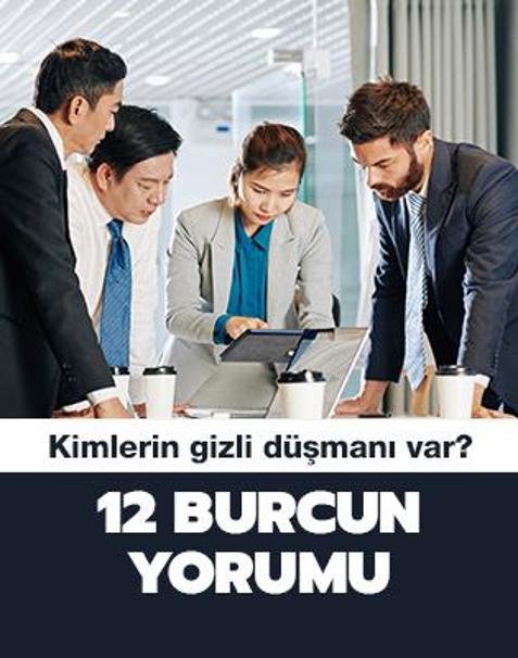 Kimlerin gizli d��man� var? Astrolojiden al haberi