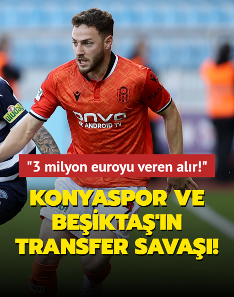 Konyaspor ve Be�ikta�'tan transfer kap��mas�!