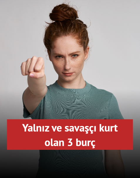 Yaln�z ve sava��� kurt olan 3 bur�