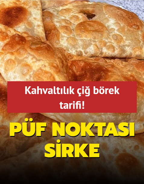 Kahvalt�l�k �i� b�rek tarifi! Ya� �ekmemesi i�in hamur i�ine sirke kat�n, ��t�r ��t�r oluyor