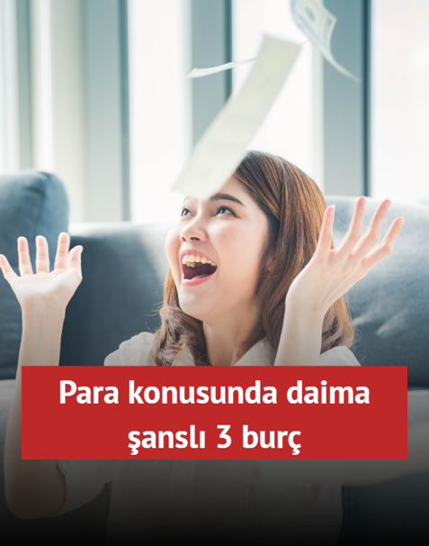 Para konusunda daima d�rt ayak �st�ne d��en 3 bur�! Onlarda para �ans� var