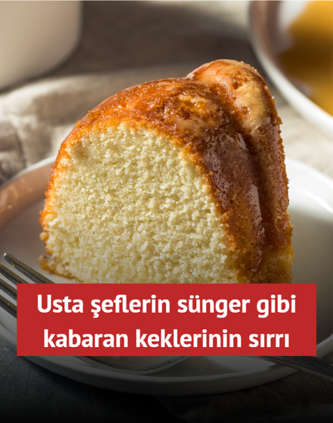 Usta �eflerin s�nger gibi kabaran keklerinin s�rr�! Sadece 2 malzeme ile hamurunuz ta�acak