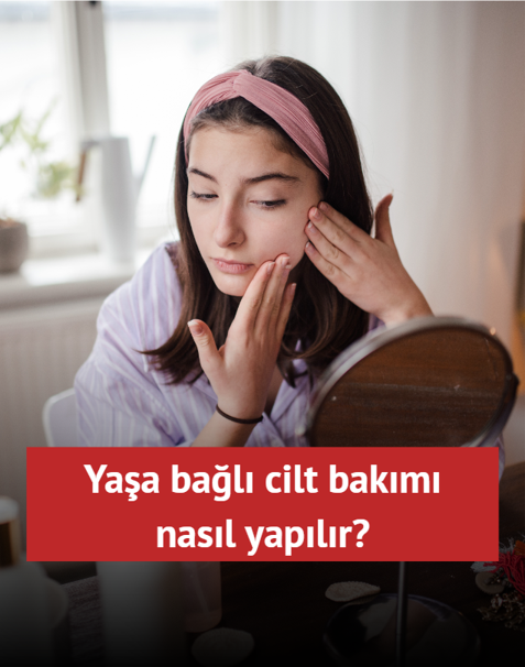 Ya�a ba�l� cilt bak�m� nas�l yap�l�r?