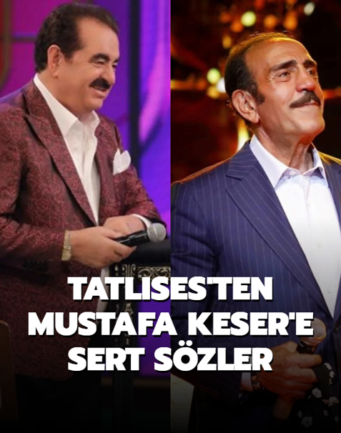Tatlses'ten Mustafa Keser'e sert szler