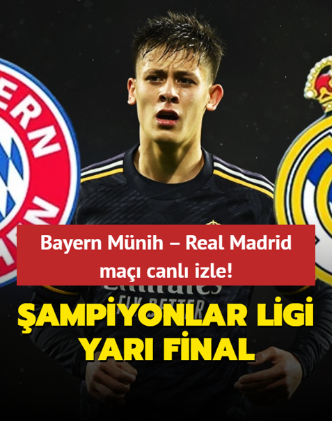 30 Nisan Bayern Mnih - Real Madrid ma canl izle 2024! UEFA ampiyonlar Ligi yar final...