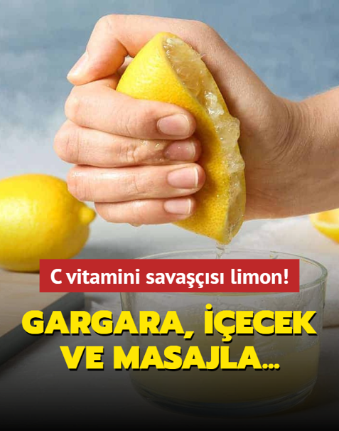 C vitamini savas limon! Gargara, iecek ve masajla...
