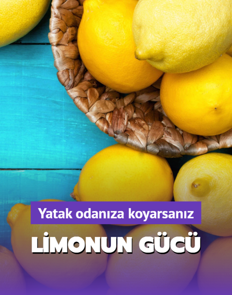 Yatak odanza bir adet limon koyarsanz ne olur?