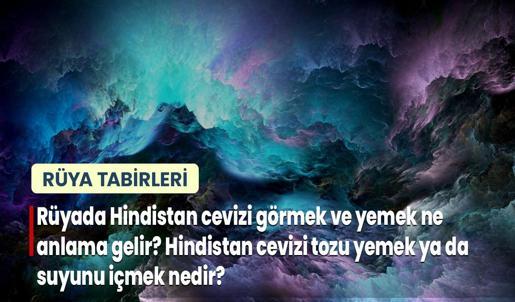Rüyada Hindistan Cevizi Görmek ve Yemek Ne Anlama Gelir? Hindistan Cevizi Tozu Yemek ya da Suyunu İçmek Nedir?
