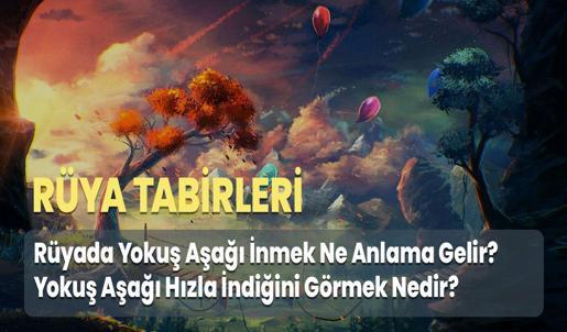 Rüyada Yokuş Aşağı İnmek Ne Anlama Gelir? Yokuş Aşağı Hızla İndiğini Görmek Nedir?