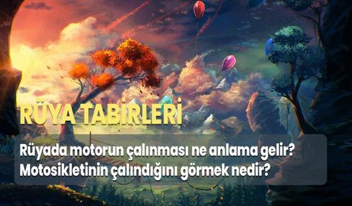 Rüyada Motorun Çalınması Ne Anlama Gelir? Motosikletinin Çalındığını Görmek Nedir?