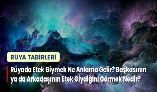 Rüyada Etek Giymek Ne Anlama Gelir? Başkasının ya da Arkadaşının Etek Giydiğini Görmek Nedir?
