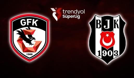 Gaziantep FK - Beşiktaş maçı ne zaman? Süper Lig: Gaziantep FK - Beşiktaş maçı hangi kanalda?