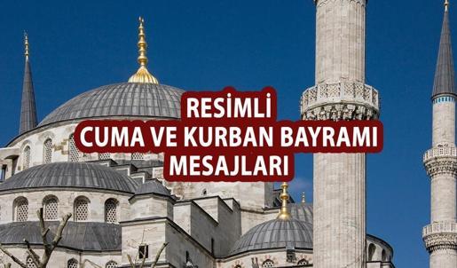 Resimli Cuma mesajları ve bayram mesajları! En güzel Cuma ile Kurban Bayramı mesajları ve sözleri