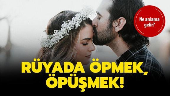 Ruyada Biriyle Opusmenin Tabiri Nedir Ruyada Opustugunu Gormek Ne Anlama Gelir