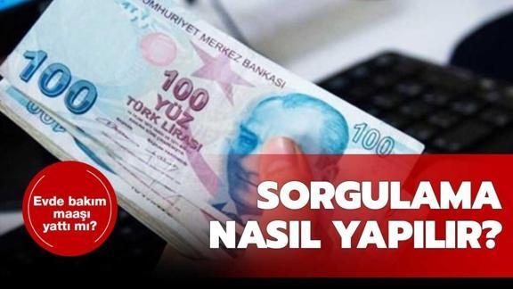 evde bakim parasi sorgulama nasil yapilir