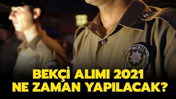 Bekci Alimlari 2021 Ne Zaman Yapilacak Bekcilik Sartlari Nelerdir