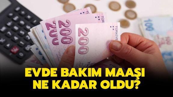 evde bakim maasi 2021 temmuz zammi ne kadar oldu evde bakim maasi ne kadar kac tl