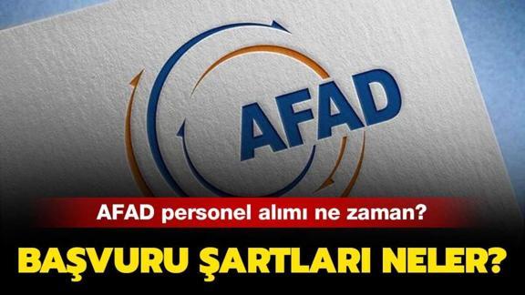 afad personel alimi basvuru sartlari neler afad personel alimi basvurusu ne zaman ve nasil yapilacak