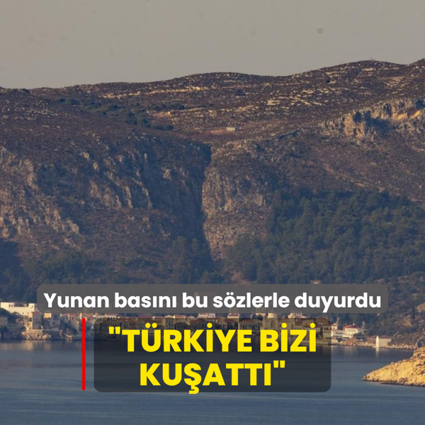 Yunan basn bu szlerle duyurdu: Trkiye bizi kuatt