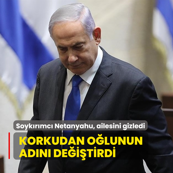 Soykrmc Netanyahu, ailesini gizledi... Korkudan olunun adn deitirdi