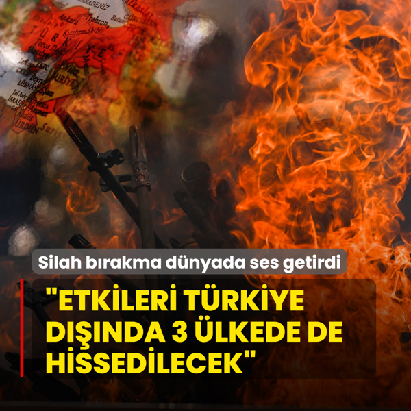 PKK'l ilk grubun silahlarn yakmas dnyada ses getirdi: Etkileri Trkiye dnda 3 lkede de hissedilecek