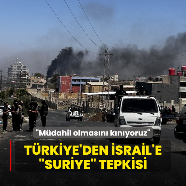 Trkiye'den srail'e Suriye tepkisi