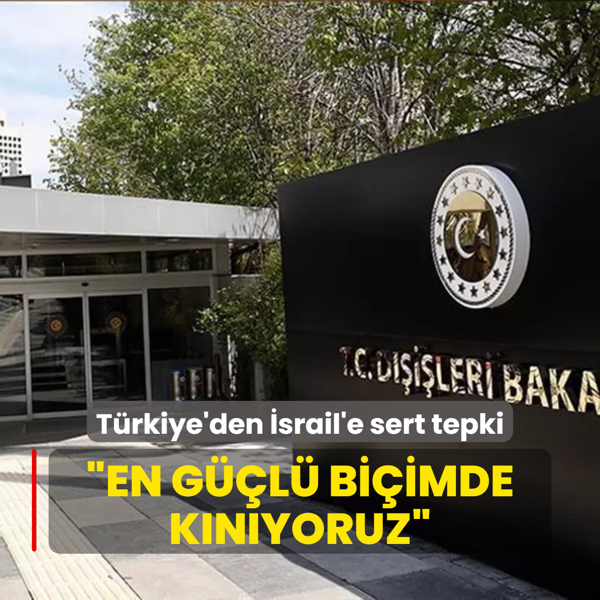 Trkiye'den srail'e sert tepki