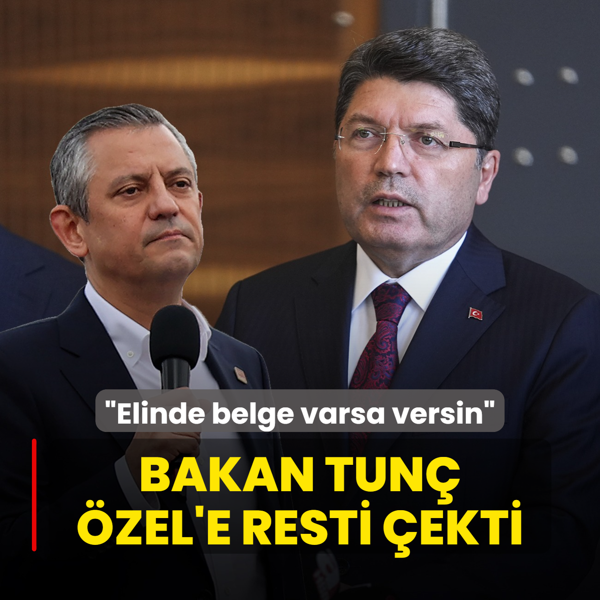 Bakan Tun'tan zgr zel'e rest: Elinde belge varsa yarg makamna versin