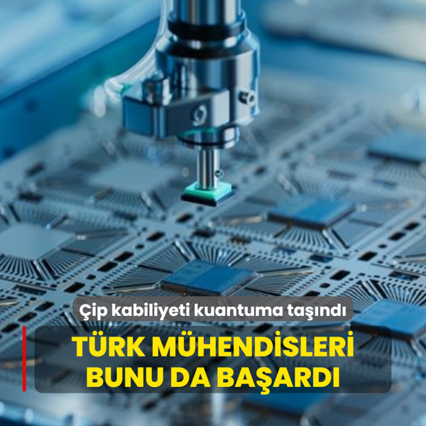Trk mhendisleri bunu da baard: ip kabiliyeti kuantuma tand