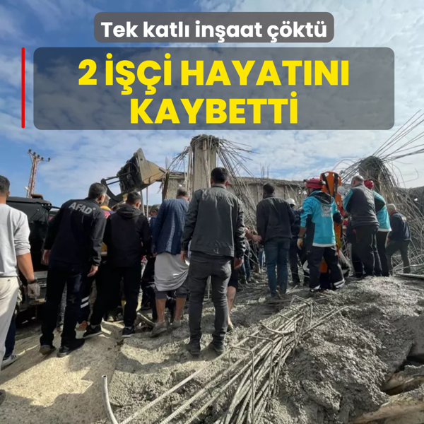 Tek katl inaat kt: 2 ii hayatn kaybetti