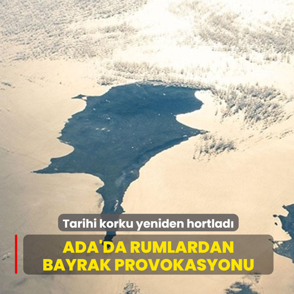 Ada'da Rumlardan bayrak provokasyonu! Tarihi korku yeniden hortlad