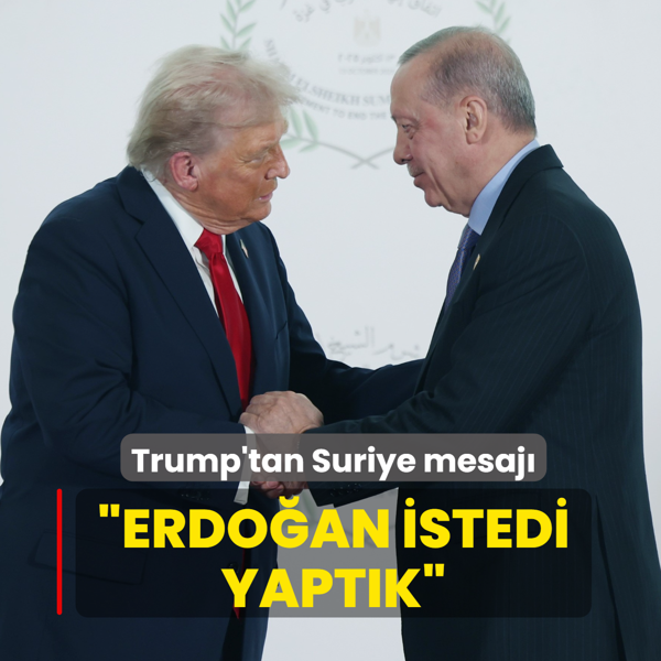 Trump'tan Suriye mesaj... Erdoan istedi yaptk