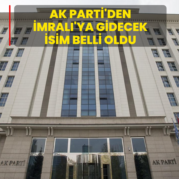 AK Parti'den mral'ya gidecek isim belli oldu!