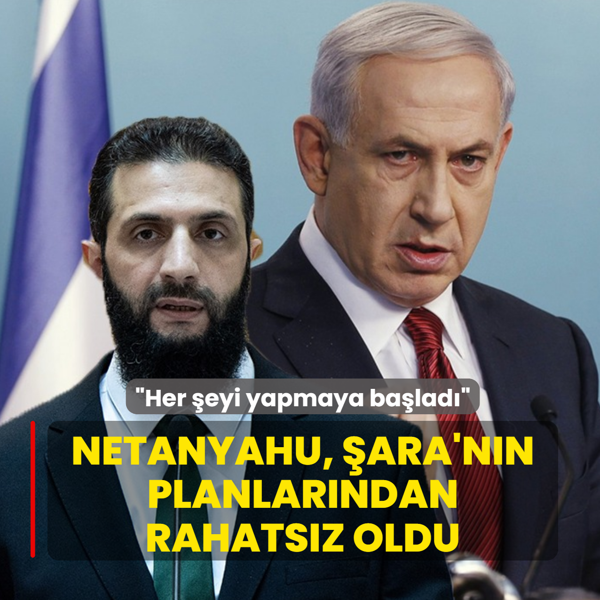 Netanyahu, ara'nn planlarndan rahatsz oldu: Her eyi yapmaya balad
