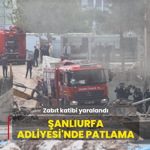 anlurfa Adliyesi'nde patlama! Zabt katibi yaraland