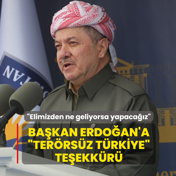 Bakan Erdoan'a Terrsz Trkiye teekkr: Elimizden ne geliyorsa yapacaz