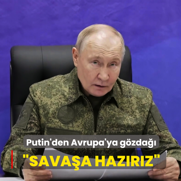 Putin'den Avrupa'ya gzda... Savaa hazrz