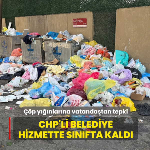 p ynlarna vatandatan tepki... CHP'li belediye hizmette snfta kald
