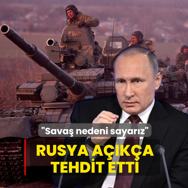 Rusya aka tehdit etti: Sava nedeni sayarz