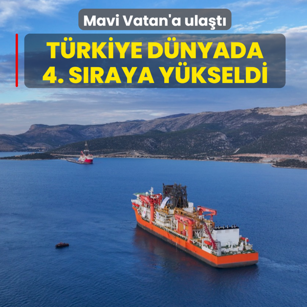 Mavi Vatan'a ula�t�: T�rkiye d�nyada 4. s�raya y�kseldi